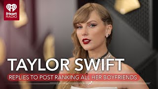 Taylor Swift Replies To Post Ranking Her Boyfriends Amid 'TTPD' Release | Fast Facts