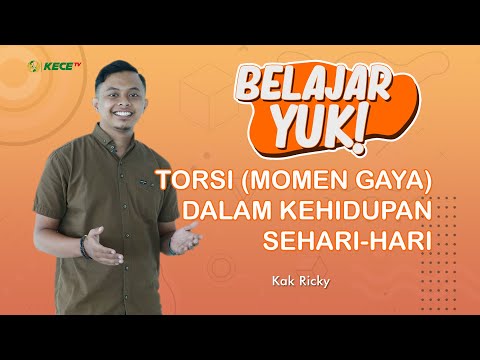 TORSI (MOMEN GAYA) DALAM KEHIDUPAN SEHARI-HARI | Belajar Yuk! Torsi