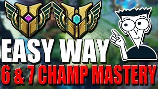 EASY WAY To Get CHAMPION MASTERY 6 & 7? - League of Legends