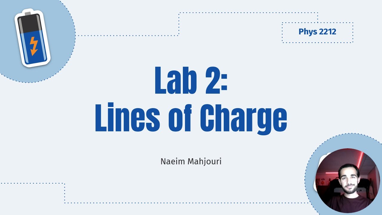 Phys 2212 Lab 2: Lines of Charge