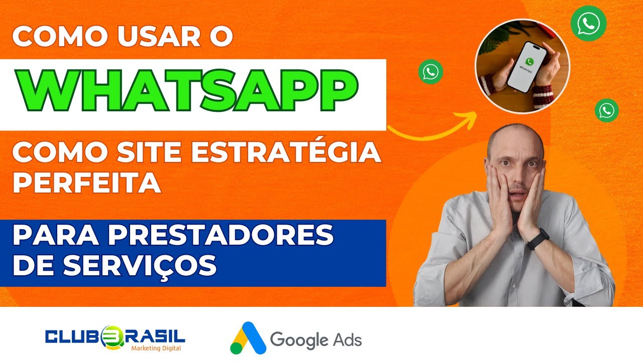 Como Usar o WhatsApp Como Site no Google Ads  Ideal para Prestadores de Serviços