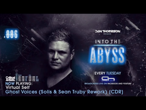 Dan Thompson present "Into The Abyss Radioshow #006"
