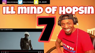 Hopsin - ILL MIND OF HOPSIN 7 | REACTION