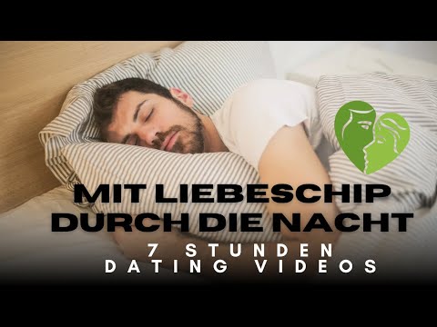 7 Stunden best of liebeschip Dating Videos - zum Einschlafen und Sport usw