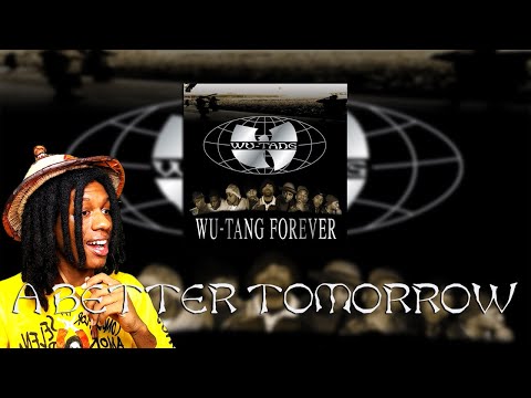 FIRST TIME HEARING Wu-Tang Clan - A Better Tomorrow Reaction
