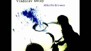 Vladislav Delay - wanted to (kill)