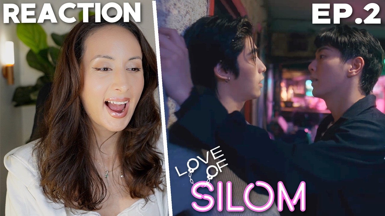 Love of Silom รักแห่งสีลม EP.2 REACTION Highlight | UpPoom