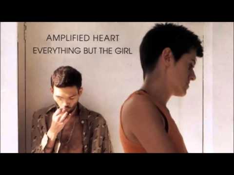 Everything But the Girl   Amplified Heart Full Album