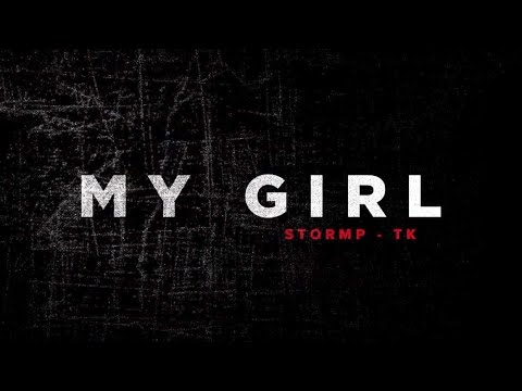 My Girl - StormP (feat.TKzn) [Official Lyric Video]