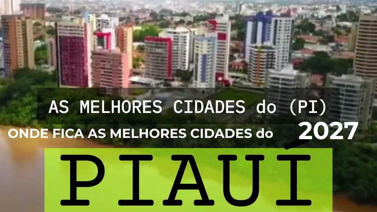 VENHA CONHEÇER AS MELHORES CIDADES do PIAUÍ | Ranking IPS 2026 | Top Lista 