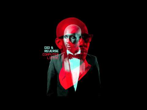 Dio & Reverse - 'Interlude' #2 Computerliefde