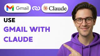How to Use Gmail with Claude [2026 Full Guide]