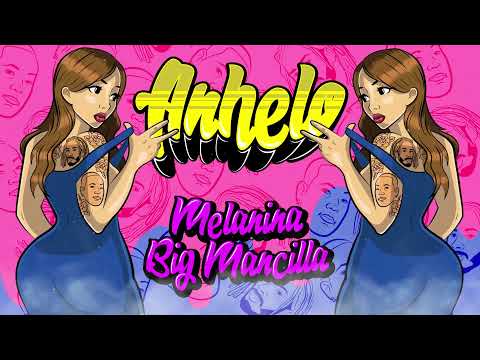 Melanina Ft. Big Mancilla - Anhelo  (Audio Oficial)