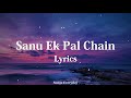 Sanu Ek Pal Chain (Lyrics) :- | Raid | Ajay Devgn | Ileana D'Cruz| Songs Everyday |