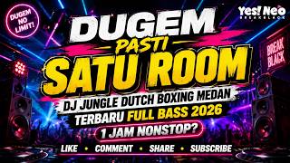 Download lagu DUGEM PASTI SATU ROOM [ REMIX 1 JAM NONSTOP ] JUNGLE DUTCH BOXING MEDAN TERBARU FULL BASS 2026 mp3