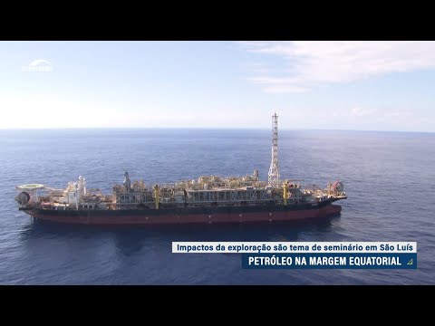 Margem Equatorial: governo e setor petroleiro cobram urgência em licença