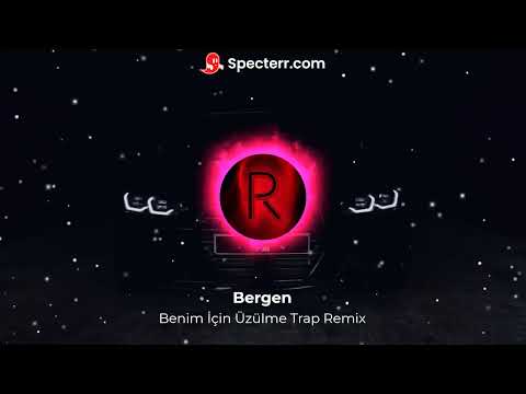 Bergen - Benim İçin Üzülme Remix