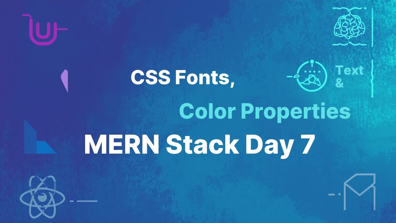 CSS Fonts, Text & Color Properties | MERN Stack Day 7 | Web Design Basics