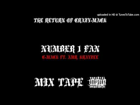 Number 1 fan C-MACK FT. AMR, KRAYZEE