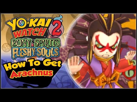 Yo-Kai Watch 2 - How To Get Arachnus & Bun Of Oneness! [YW2 Tips & Tricks]