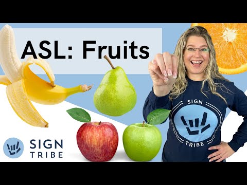 Fruits in American Sign Language (ASL) | Sign Tribe Academy | Dr. Luanne Sailors