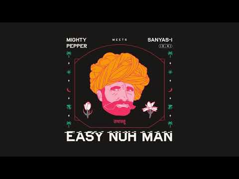 Easy Nuh Man EP - Mighty Pepper, Sanyas I