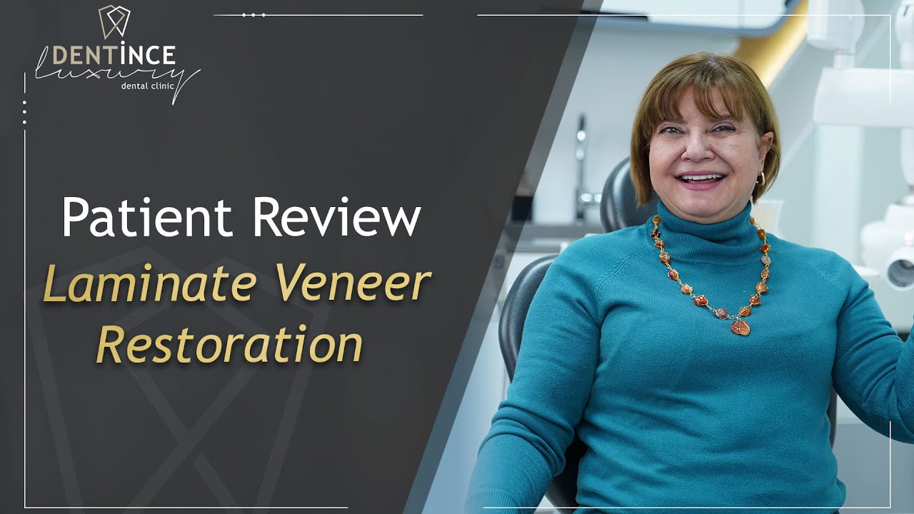 Patient Review- Laminate Veneer Restoration