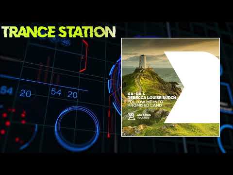 Ka-Da & Rebecca Louise Burch - Follow Me Into Promised Land (Extended Mix) [ABLAZING RECORDS]