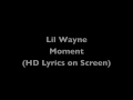 Lil Wayne  - Moment