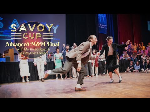 Savoy Cup 2024 - Advanced M&M Final with Martín Burguez & His Rhythm Combo