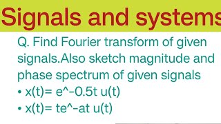 | Find Fourier transform using properties | Properties of Fourier transform and examples|