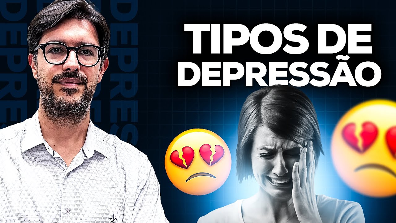Quais Tipos de Depressão Existem - Neurologista Explica