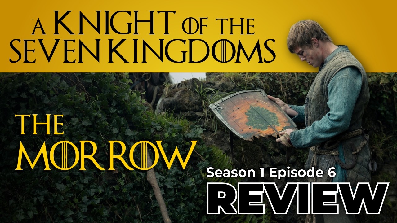 A Knight of the Seven Kingdoms S1:E6 "The Morrow"