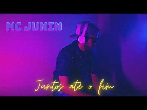 Mc Junin - Juntos até o fim   (Clipe Oficial)