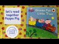 Let S Read Together A Peppa Pig Book Grandpa Pig S Little Train Bedtime Stories
