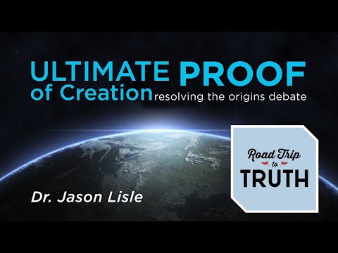 The Ultimate Proof of Creation - Dr. Jason Lisle