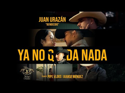 Juan Urazán | Ya no queda nada (Video oficial)