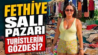 Fethiye Salı Pazarı | 2026 Turistlerin Gözdesi! Bu Pazarda Yok Yok