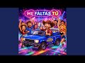 Me Faltas Tú