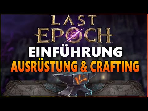 Das INTUITIVE Crafting-System von Last Epoch - Eine Einführung | Anfänger Crafting-Guide