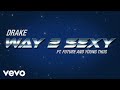 Drake ft. Future and Young Thug - Way 2 Sexy (Official Video)