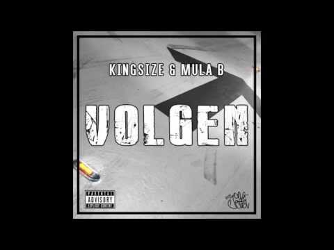 Kingsize & Mula B - Volgen