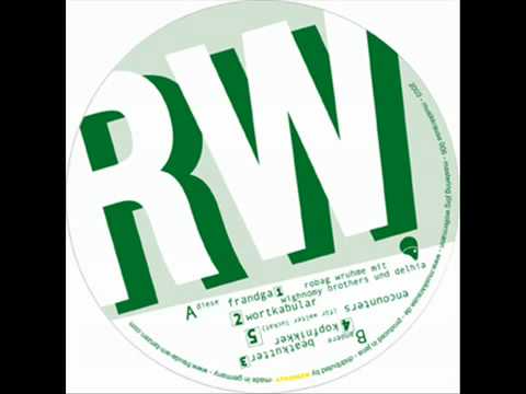 Robag Wruhme - Wortkabular