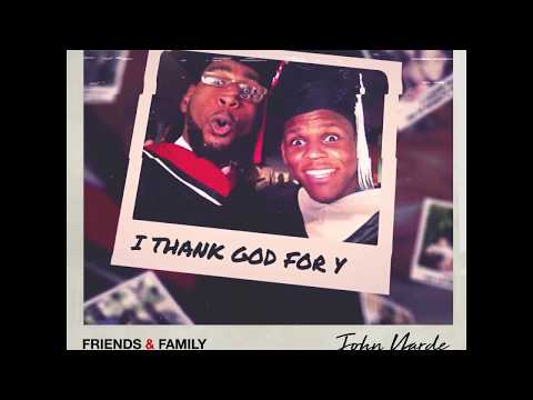 John Yarde - Friends & Family Lyrics Video