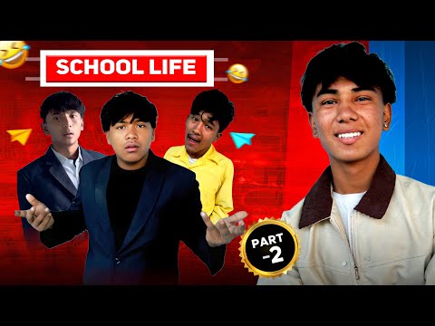 School Life part 2”Kushaltmz 