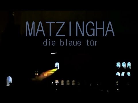 MATZINGHA - die blaue tür (official video)