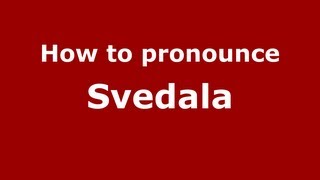 How to pronounce Svedala