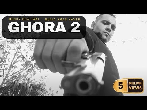 Benny Dhaliwal | Aman Hayer | Ghora 2 (Official Video) | Latest Punjabi Songs 2021