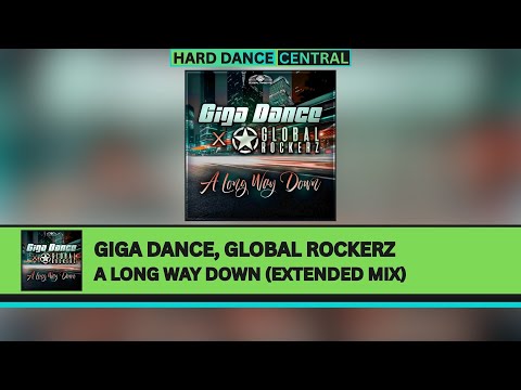 Giga Dance, Global Rockerz - A Long Way Down (Extended Mix)