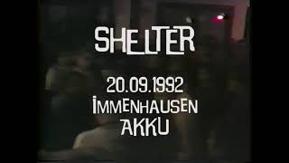 Shelter - 20.09.1992 - Immenhausen / AKKU / Full Show